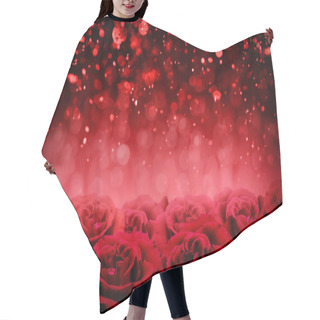 Personality  Valentines Day Background, Red Roses And Bokeh Lighting Blurred  Hair Cutting Cape