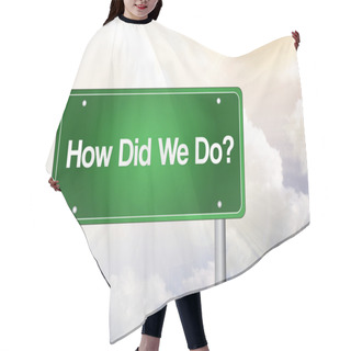 Personality  How Did We Do Green Road Sign, Business Concep Hair Cutting Cape