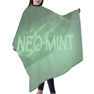 Personality  Mint Colored Neon Sign Lettering On Abstract Background With Lig Hair Cutting Cape
