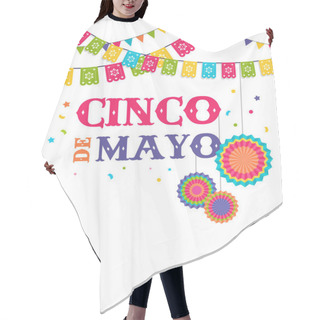 Personality  Cinco De Mayo, Mexican Fiesta Banner And Poster Design With Flags, Decorations, Hair Cutting Cape
