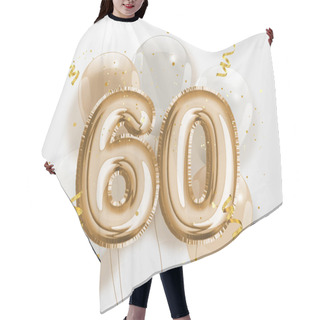 Personality  Happy 60th Birthday Gold Foil Balloon Greeting Background. 60 Years Anniversary Logo Template- 60th Celebrating With Confetti. Vector Stock. Hair Cutting Cape