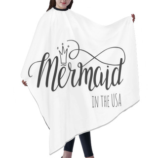 Personality  Template Phrase Marmaid In The USA Hair Cutting Cape