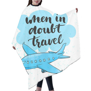 Personality  Motivational Quote At Blue Cloud Background Hair Cutting Cape