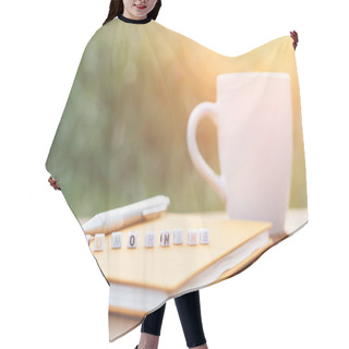Personality  Good Morning Written In Letter Beads And A Coffee Cup On Table Hair Cutting Cape