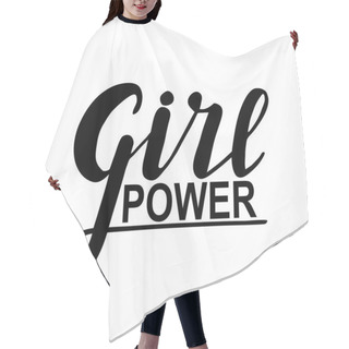 Personality  Girl Power. Woman Motivational Slogan. Hand Lettering Sign, Modern Style Vector. Hair Cutting Cape