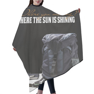 Personality  Backpack, Cup, Notebooks, Smartphone And Trekking Equipment Isolated On Black With Where You Moving Question And Where The Sun Is Shining Answer Hair Cutting Cape