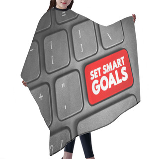 Personality  Set Smart Goals Text Button On Keyboard, Concept Background Hair Cutting Cape