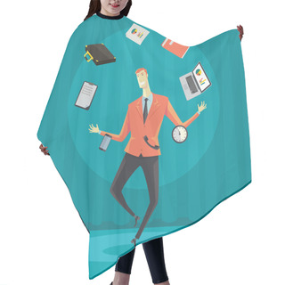 Personality  Businessman Juggling With Office Equipment. Creative Vector Cartoon Illustration On Make Money And Wealth Management Concept. Hair Cutting Cape