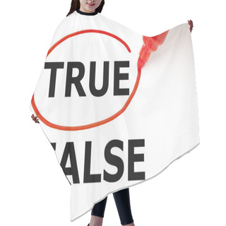 Personality  True Or False With Red Marker Hair Cutting Cape