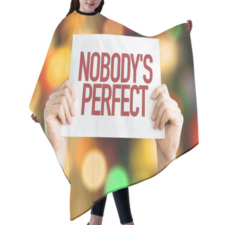 Personality  Nobody's Perfect Placard Hair Cutting Cape