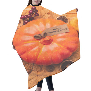 Personality  Top View Of Pumpkin With Autumnal Decoration And Happy Thanksgiving Card On Wooden Background Hair Cutting Cape