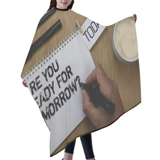 Personality  Text Sign Showing Are You Ready For Tomorrow Question. Conceptual Photo Preparation To The Future Motivation Paperclip Retain Written Notepad Hand Hold Marker Coffee Black Pen On Woody Desk Hair Cutting Cape