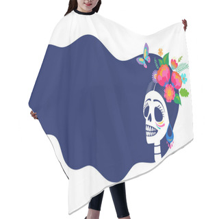 Personality  Dia De Los Muertos, Day Of The Dead, Mexican Holiday, Festival. Poster, Banner And Card With Make Up Of Sugar Skull, Woman With Flower Crown. Halloween Concept Design Hair Cutting Cape