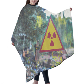 Personality  Sign Of A Radioactive Danger On An Old Dump Of Contaminated Waste After A Catastrophe Hair Cutting Cape