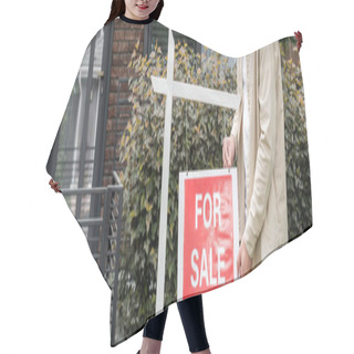 Personality  Cropped View Of Property Realtor Hanging For Sale Signboard Near Contemporary City House, Banner Hair Cutting Cape