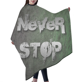 Personality  Never Stop Concept Hair Cutting Cape