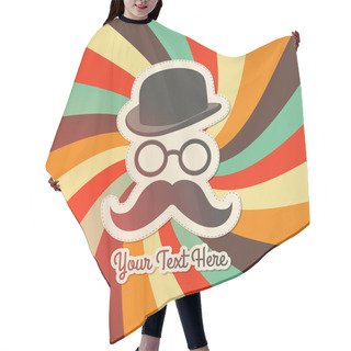 Personality  Vintage Background With Bowler, Mustaches And Glasses. Hair Cutting Cape
