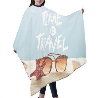 Personality  Brown Stylish Sunglasses On Sand With Seashells And Starfish On Blue Background With Time To Travel Lettering Hair Cutting Cape