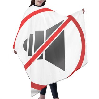 Personality  Speaker With Prohibition Sign. Mute, No Sound. Hair Cutting Cape