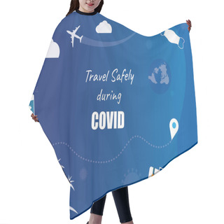 Personality  Travel Safely During COVID Background Vector Graphic Illustration. Web Banner Graphic Element For Disinfectant Travelling Concept Hair Cutting Cape