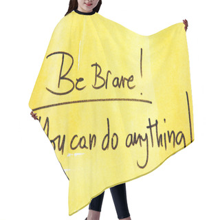 Personality  Motivational Message Be Brave Hair Cutting Cape