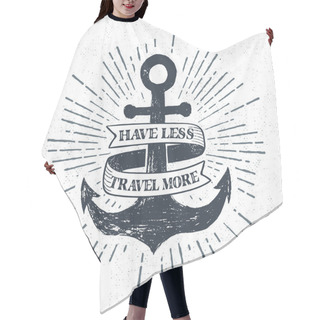 Personality  Hand Drawn Vintage Label, Retro Badge With Textured Anchor Vector Illustration. Hair Cutting Cape
