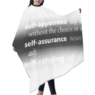 Personality  Self Assurance Word In A Dictionary. Self Assurance Concept. Hair Cutting Cape
