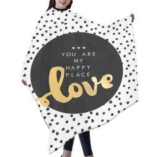 Personality  Love Motivational Quote, Slogan Hair Cutting Cape