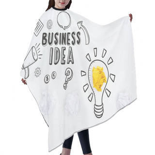 Personality  Top View Of Business Idea Inscription Near Illustration And Crumpled Paper Balls On White Background, Business Concept Hair Cutting Cape