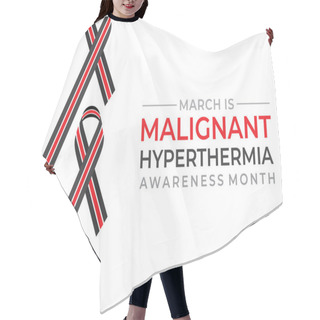 Personality  March Is Malignant Hyperthermia Awareness Month Background Design. Hair Cutting Cape