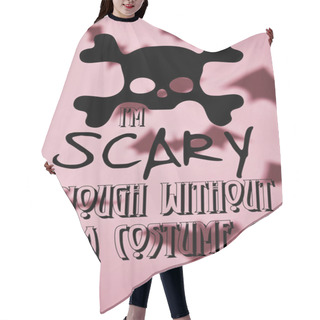 Personality  Shadow Of Flying Bats On Pink Background With I Am Scary Enough Without A Costume Illustration Hair Cutting Cape