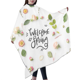 Personality  Pink Flowers, Petals And Figs Aroung WELCOME SPRING Lettering Isolated On White Hair Cutting Cape