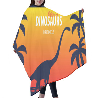 Personality  Poster World Of Dinosaurs. Prehistoric World. Diplodocus. Jurassic Period. Hair Cutting Cape
