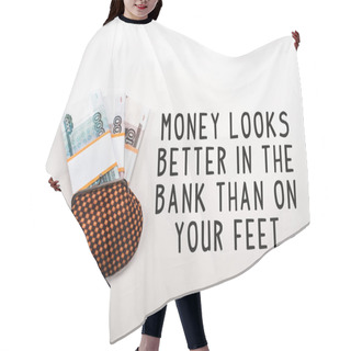 Personality  Top View Of Vintage Plaid Wallet With Russian Rubles On White Background With Money Looks Better In The Bank Than On Your Feet Lettering Hair Cutting Cape