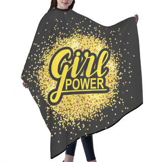 Personality  Girl Power. Woman Motivational Slogan. Hand Lettering Sign On Golden Splash Background. Vector Illustration. Hair Cutting Cape