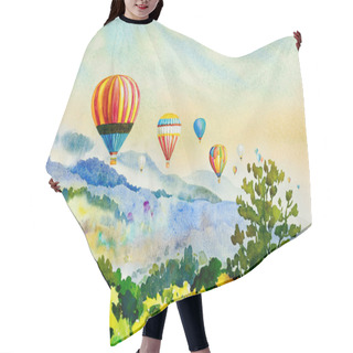 Personality  Watercolor Painting Colorful Hot Air Balloons Flying Over Mountain At Dot Inthanon In Chiang Mai, Thailand. Nature Landscape With Trees, Travel Woodland And Mountain Scene Illustration. Hair Cutting Cape