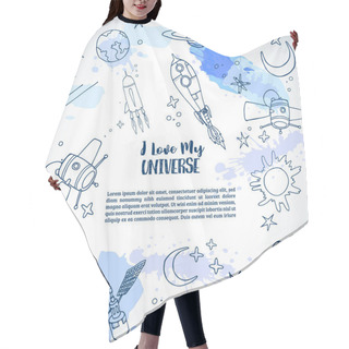 Personality  Astronomy Hand Drawn Illustrations. I Love My Universe Text Planets And Space Ships Drawings. Sketch Of Astronaut In Cosmos Vector Hair Cutting Cape