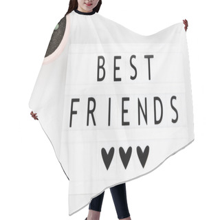 Personality  Text Best Friends. Concept Meaning A Demonstrating You Value Above Other Demonstratings Forever Buddies Hair Cutting Cape