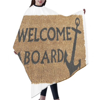 Personality  Welcome Aboard Mat Hair Cutting Cape
