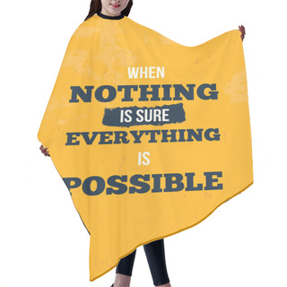 Personality  Everything Possible Quote. Motivational Wall Art On Yellow Background. Inspirational Poster, Success Concept. Lifestyle Advice Hair Cutting Cape