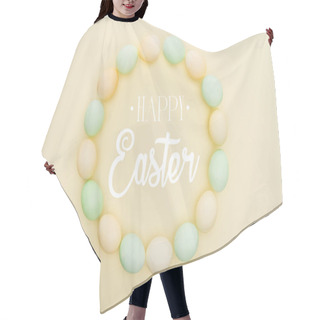 Personality  Top View Of Round Frame Made Of Painted Chicken Eggs On Light Yellow Background With Happy Easter Lettering Hair Cutting Cape