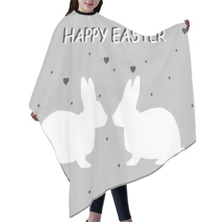 Personality  Illustration Of White Rabbits Near Happy Easter Lettering On Grey Hair Cutting Cape