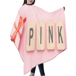 Personality  Top View Of Word Pink On Cubes And Gift Box, Banner Hair Cutting Cape