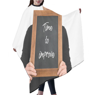 Personality  Cropped View Of Woman Holding Chalkboard With Lettering Time To Improve Isolated On White Hair Cutting Cape