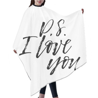 Personality  P.S. I Love You Card.  Hair Cutting Cape