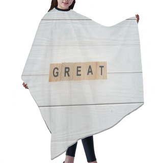 Personality  Top View Of Great Inscription Made Of Blocks On White Wooden Tabletop Hair Cutting Cape