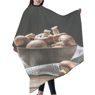 Personality  Ripe Champignon Mushrooms In Bowl On Wooden Table Isolated On Black  Hair Cutting Cape