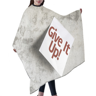 Personality  Give It Up On Paper Note On Sky Background Hair Cutting Cape