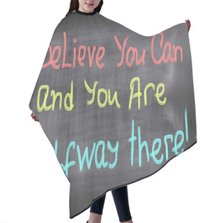 Personality  Belive You Can And You're Halfway There Concept Hair Cutting Cape