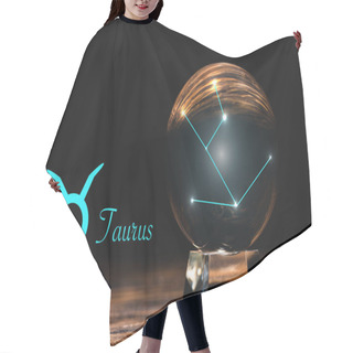 Personality  Crystal Ball With Constellation Near Taurus Zodiac Sign On Wooden Table Isolated On Black Hair Cutting Cape
